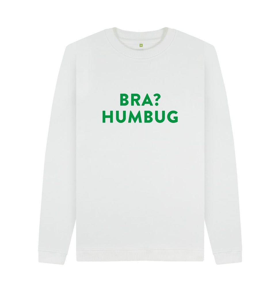 White BRA? HUMBUG Green Unisex Sweatshirt
